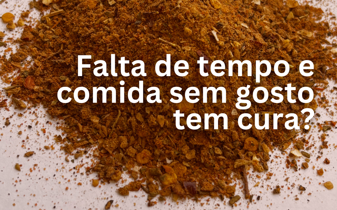 A cura da falta de tempo, da saudade e da comida sem gosto