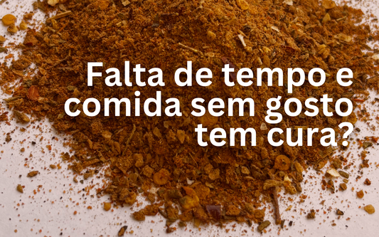 A cura da falta de tempo, da saudade e da comida sem gosto